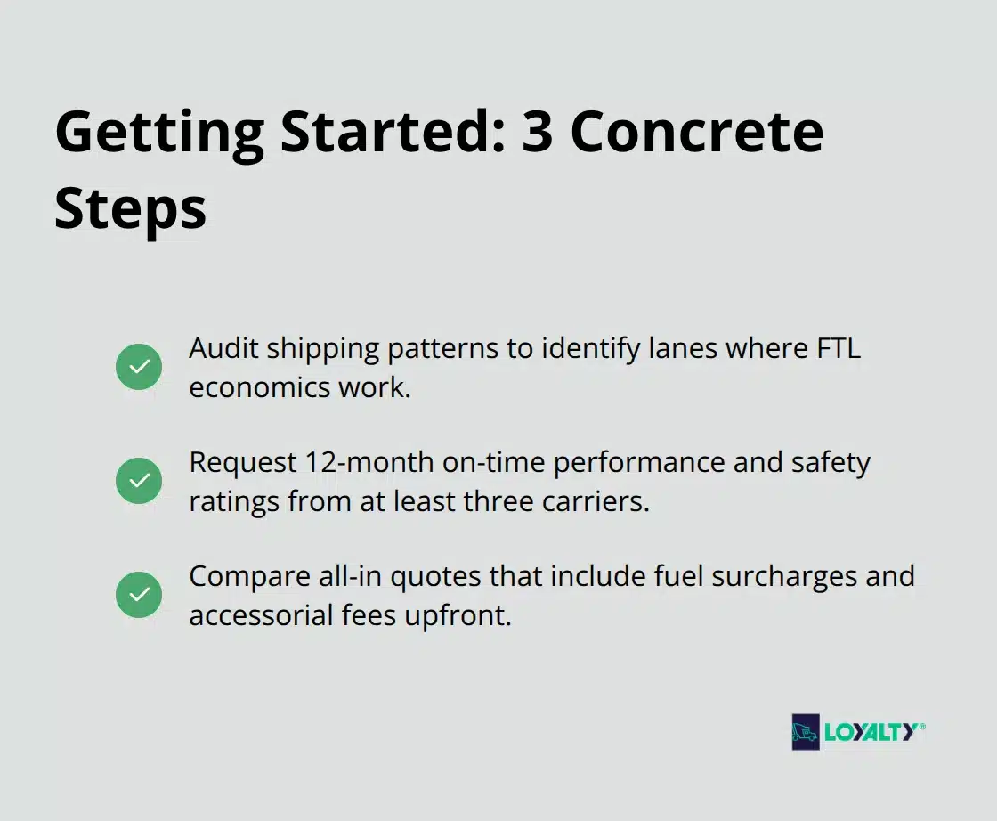 Three actionable steps to begin using full truckload effectively.
